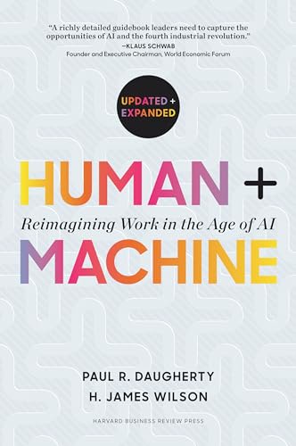 Human + Machine, Updated and Expanded: Reimagining Work in the Age of AI von Harvard Business Review Press
