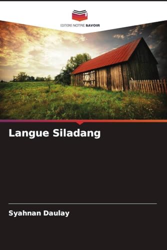 Langue Siladang: DE von Editions Notre Savoir