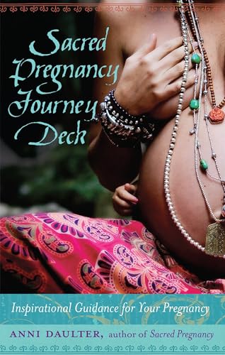 Sacred Pregnancy Journey Deck: Inspirational Guidance for Your Pregnancy von North Atlantic Books