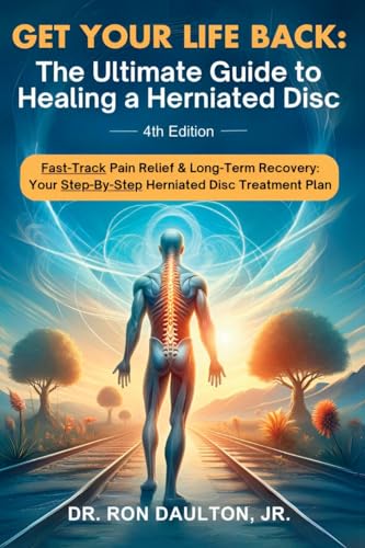Get Your Life Back: The Ultimate Guide to Healing a Herniated Disc: The Ultimate Guide to Healing a Herniated Disc von Manor Chiro RD1 LLC