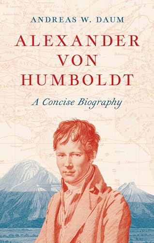 Alexander Von Humboldt: A Concise Biography von Princeton University Press