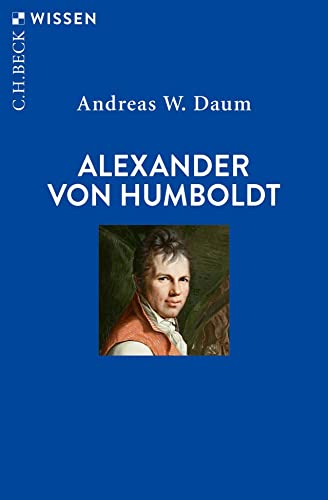 Alexander von Humboldt (C.H.BECK Wissen) von Beck C. H.