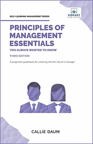 Principles of Management Essentials You Always Wanted To Know (Self-Learning Management Series) von Vibrant Publishers