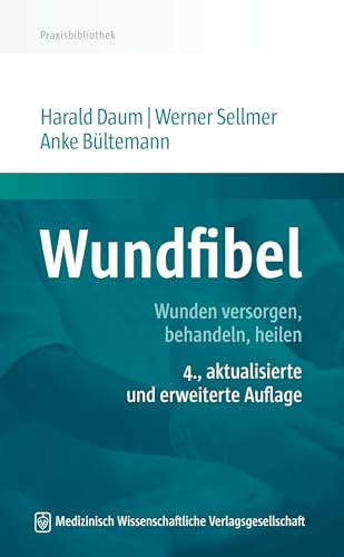 Wundfibel: Wunden versorgen, behandeln, heilen (Die Asklepios Praxisbibliothek) von MWV Medizinisch Wiss. Ver