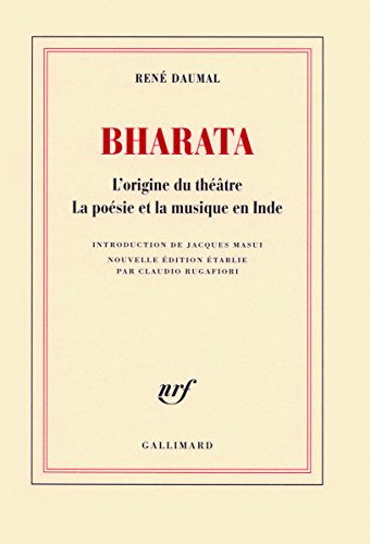 Bharata: L'origine du théâtre ; La poésie et la musique de l'Inde von GALLIMARD