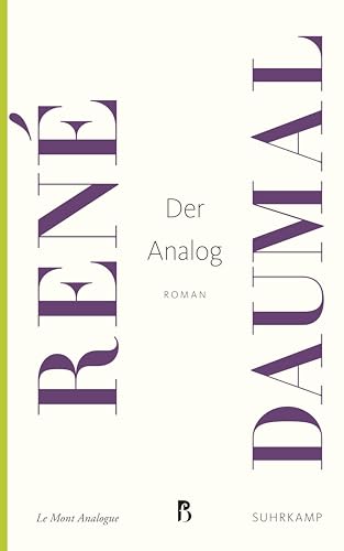 Der Analog: Ein nicht-euklidischer, im symbolischen Verstand authentischer alpinistischer Abenteuerroman (Französische Bibliothek) von Suhrkamp Verlag