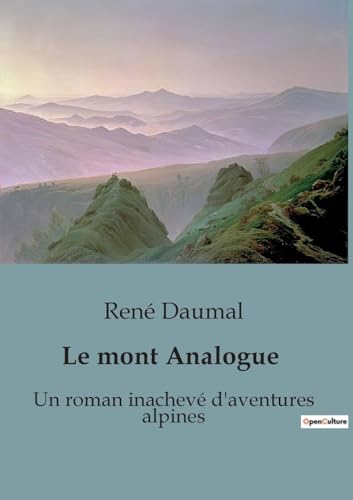 Le mont Analogue: Un roman inachevé d'aventures alpines von SHS Éditions
