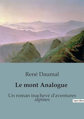 Le mont Analogue: Un roman inachevé d'aventures alpines