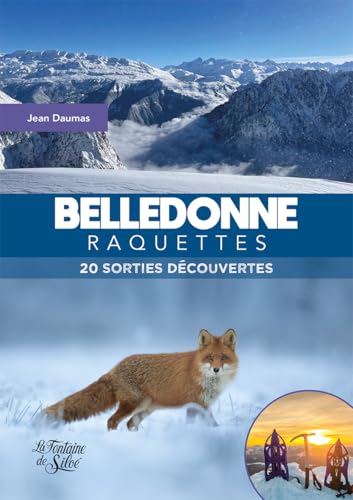 Belledonne raquettes: 20 sorties et découvertes von FONTAINE SILOE