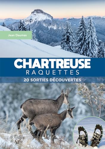 Chartreuse raquettes: 20 sorties et découvertes von FONTAINE SILOE