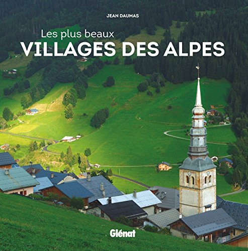 Les plus beaux villages des Alpes von GLENAT