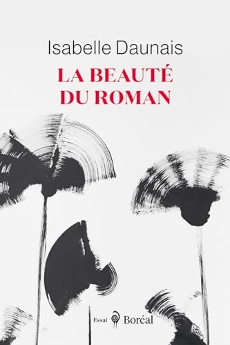 La beauté du roman La beauté du roman von BOREAL