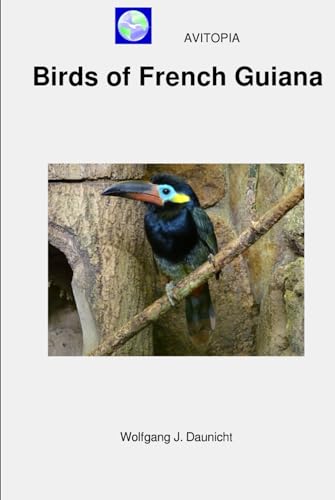AVITOPIA - Birds of French Guiana von Independently published