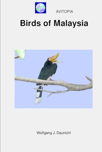 AVITOPIA - Birds of Malaysia von Independently published