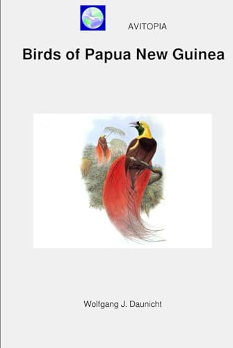 AVITOPIA - Birds of Papua New Guinea von Independently published