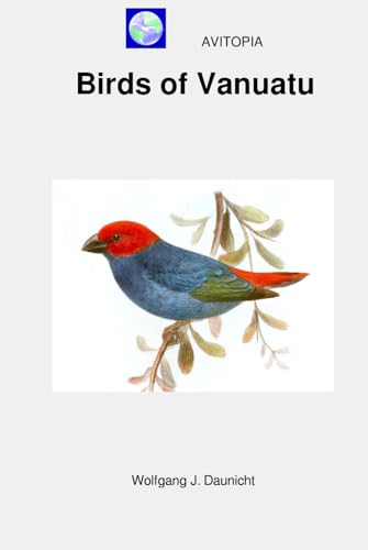 AVITOPIA - Birds of Vanuatu von Independently published