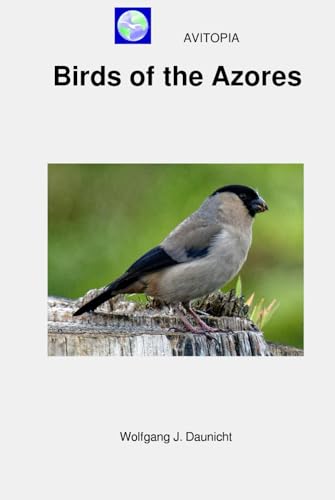 AVITOPIA - Birds of the Azores von Independently published
