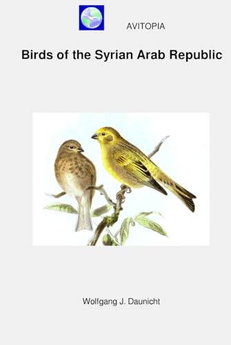 AVITOPIA - Birds of the Syrian Arab Republic von Independently published