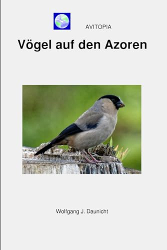 AVITOPIA - Vögel auf den Azoren von Independently published