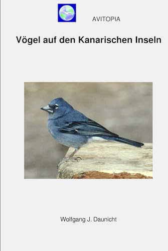 AVITOPIA - Vögel auf den Kanarischen Inseln von Independently published