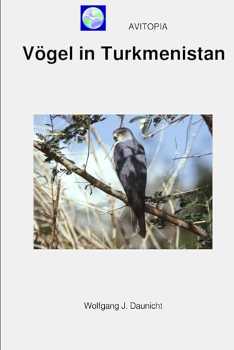 AVITOPIA - Vögel in Turkmenistan von Independently published
