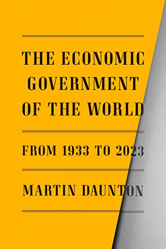 The Economic Government of the World: 1933-2023 von Farrar, Straus and Giroux