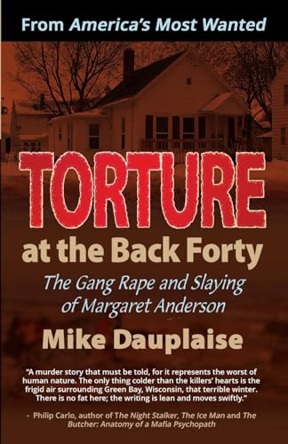 Torture at the Back Forty: The Gang Rape and Slaying of Margaret Anderson von M&B Global Solutions