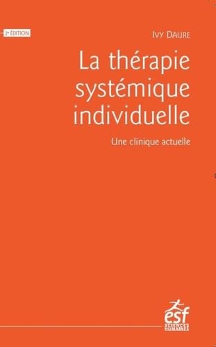 La thérapie systémique individuelle: Une clinique actuelle von ESF