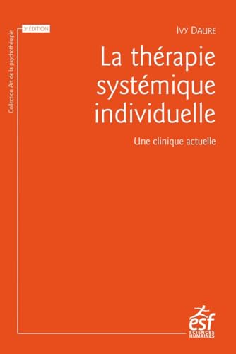 La thérapie systémique individuelle: Une clinique actuelle von ESF
