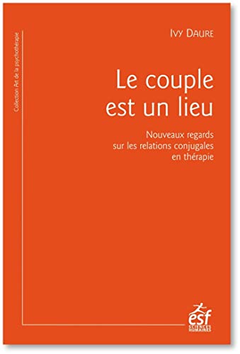 Le couple est un lieu: Quand l'analyse des lieux raconte le couple von ESF