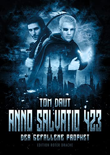 Anno Salvatio 423: Der gefallene Prophet Anno Salvatio 423: Der gefallene Prophet von Edition Roter Drache