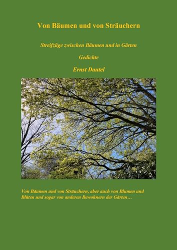Von Bäumen und von Sträuchern: Streifzüge zwischen Bäumen und in Gärten - Gedichte (Books on Demand im Kid Verlag) von Kid Verlag