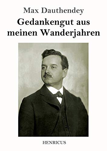 Gedankengut aus meinen Wanderjahren (Großdruck) von Henricus