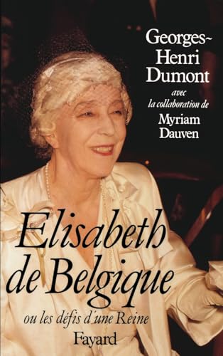 Elisabeth de Belgique: Ou la naissance d'une Reine