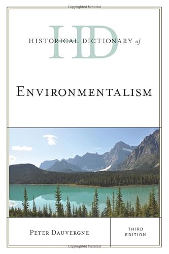 Historical Dictionary of Environmentalism (Historical Dictionaries of Religions, Philosophies, and Movements) von Rowman & Littlefield
