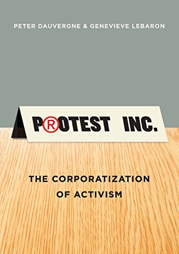 Protest Inc.: The Corporatization of Activism von Polity