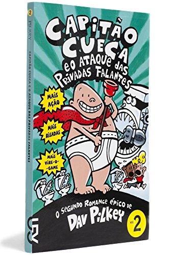 Capitão Cueca e o Ataque das Privadas Falantes - Volume 2. Coleção As Aventuras do Capitão Cueca (Em Portuguese do Brasil)