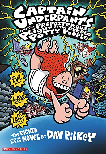 Captain Underpants and the Preposterous Plight of the Purple Potty People Captain Underpants and the Preposterous Plight of the Purple Potty People