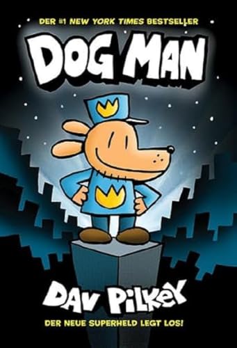 Dog Man 1 - Die Abenteuer von Dog Man: Kinderbücher ab 8 Jahre (DogMan Reihe): Kinderbücher ab 8 Jahre (Jungen Mädchen)