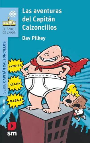 Las aventuras del Capitán Calzoncillos (El Barco de Vapor Azul)