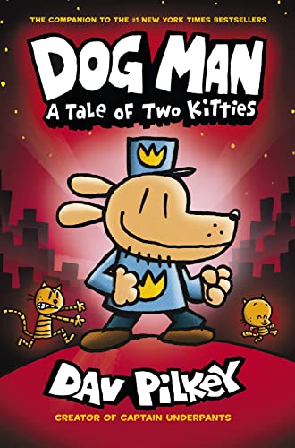 Dog Man 03: Tale of Two Kitties von Scholastic