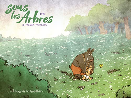 Sous les arbres - Tome 4 - Le Premier Printemps von DE LA GOUTTIERE