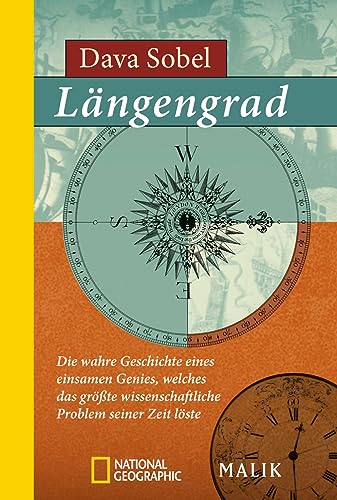 Längengrad: Die wahre Geschichte eines einsamen Genies, welches das größte wissenschaftliche Problem seiner Zeit löste von PIPER