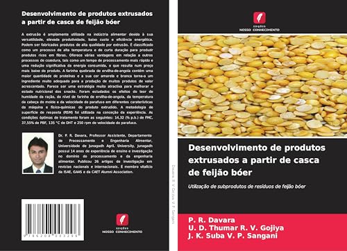 Desenvolvimento de produtos extrusados ¿¿a partir de casca de feijão bóer: Utilização de subprodutos de resíduos de feijão bóer von Edições Nosso Conhecimento