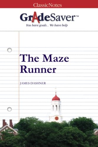 GradeSaver (TM) ClassicNotes: The Maze Runner
