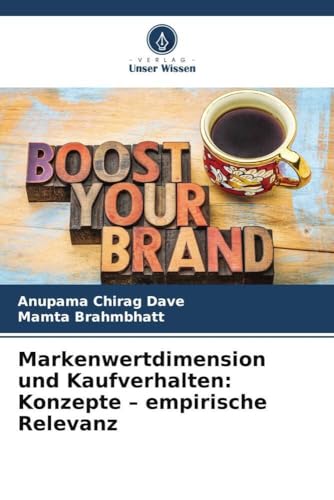 Markenwertdimension und Kaufverhalten: Konzepte ¿ empirische Relevanz: DE von Verlag Unser Wissen