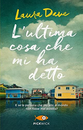 L'ultima cosa che mi ha detto (Pickwick) von Piemme