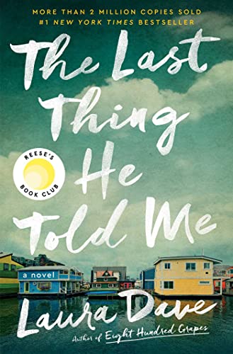 The Last Thing He Told Me: A Novel The Last Thing He Told Me: A Novel