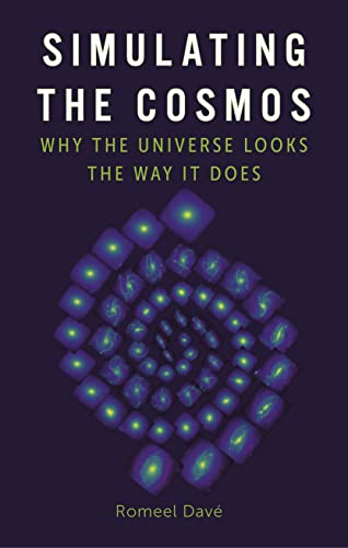 Simulating the Cosmos: Why the Universe Looks the Way It Does Simulating the Cosmos: Why the Universe Looks the Way It Does von Reaktion Books