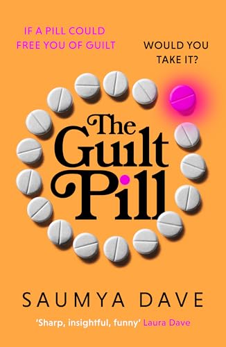 The Guilt Pill: A powerful, unputdownable, twisty read about parenthood and female ambition - guaranteed to get your bookclub talking! von Hera